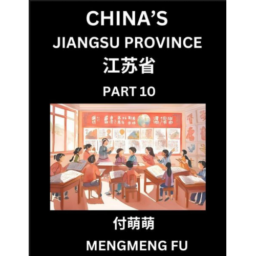 Mengmeng Fu - China's Jiangsu Province (Part 10)- Learn Chinese Characters, Words, Phrases with Chinese Names, Surnames and Geography