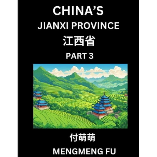 Mengmeng Fu - China's Jiangxi Province (Part 3)- Learn Chinese Characters, Words, Phrases with Chinese Names, Surnames and Geography