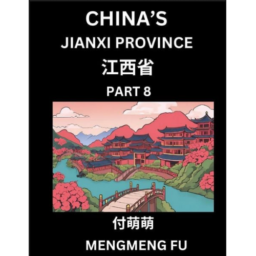 Mengmeng Fu - China's Jiangxi Province (Part 8)- Learn Chinese Characters, Words, Phrases with Chinese Names, Surnames and Geography