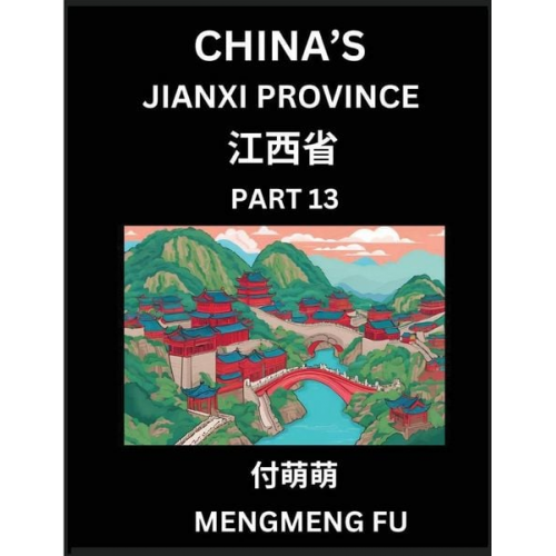 Mengmeng Fu - China's Jiangxi Province (Part 13)- Learn Chinese Characters, Words, Phrases with Chinese Names, Surnames and Geography