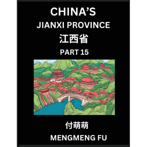 Mengmeng Fu - China's Jiangxi Province (Part 15)- Learn Chinese Characters, Words, Phrases with Chinese Names, Surnames and Geography