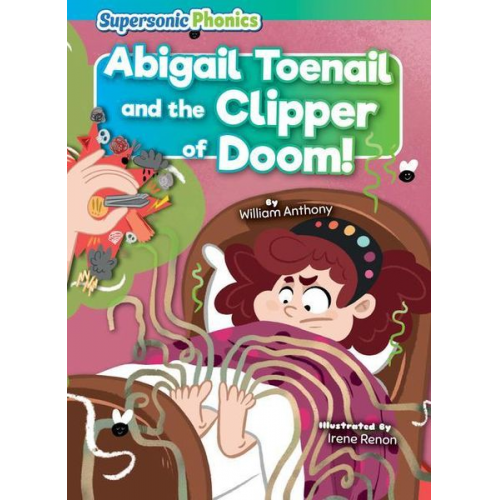 William Anthony - Abigail Toenail and the Clipper of Doom!