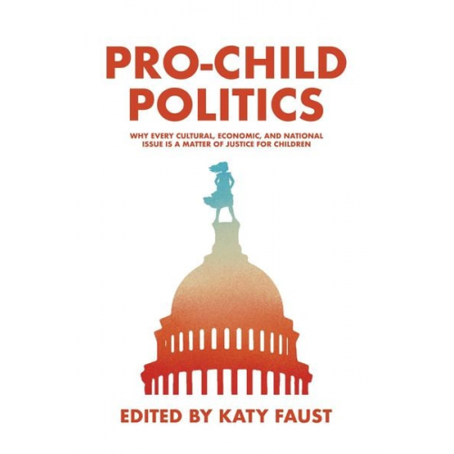 Katy Faust - Pro-Child Politics