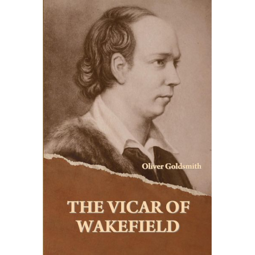 Oliver Goldsmith - The Vicar of Wakefield