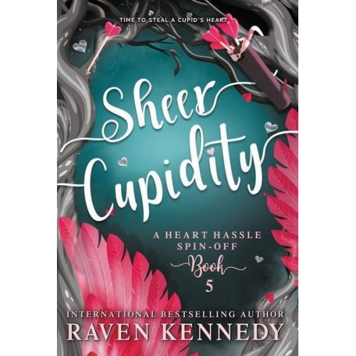 Raven Kennedy - Sheer Cupidity