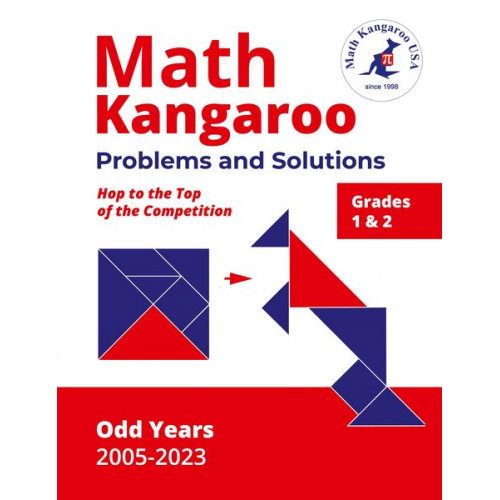 Math Kangaroo USA - Math Kangaroo Problems and Solutions - Grades 1 & 2 - Odd Years