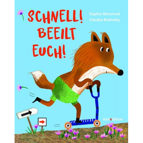 Sophie Moronval - Schnell! Beeilt Euch!