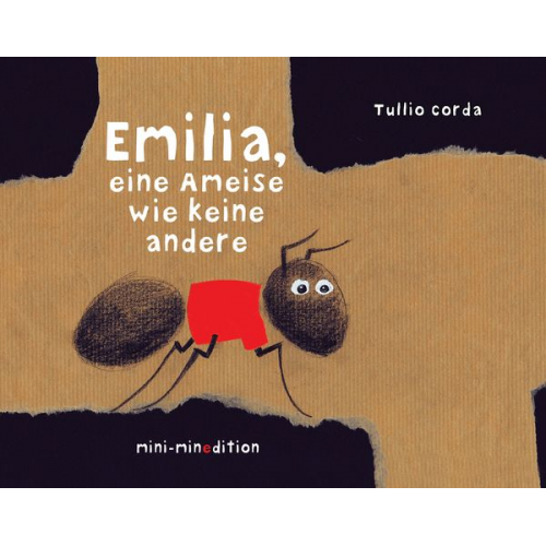 Tullio Corda - EMILIA, eine Ameise wie keine andere