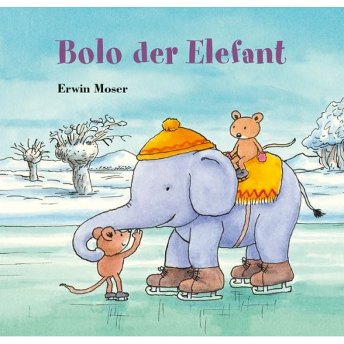 Erwin Moser - Bolo der Elefant