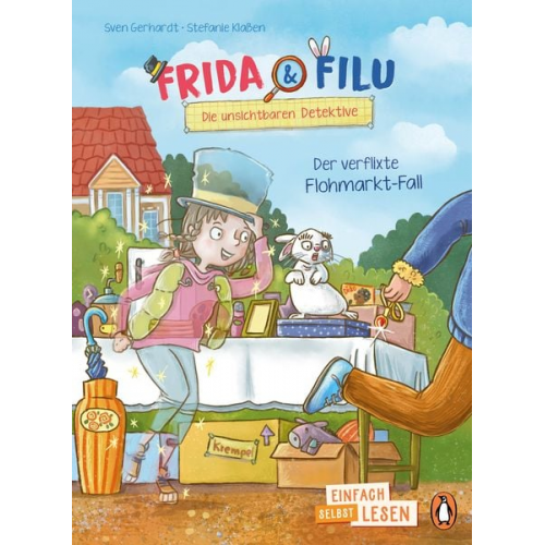 Sven Gerhardt - Penguin JUNIOR – Einfach selbst lesen: Frida und Filu – Die unsichtbaren Detektive - Der verflixte Flohmarkt-Fall