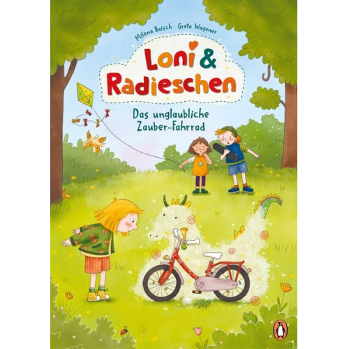 Milena Baisch - Loni und Radieschen – Das unglaubliche Zauber-Fahrrad