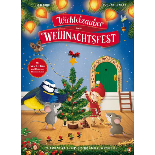 Usch Luhn - Wichtelzauber zum Weihnachtsfest - 24 Adventskalender-Geschichten zum Vorlesen