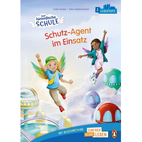 Katja Reider - Penguin JUNIOR – Einfach selbst lesen: Eine himmlische Schule. Schutz-Agent im Einsatz