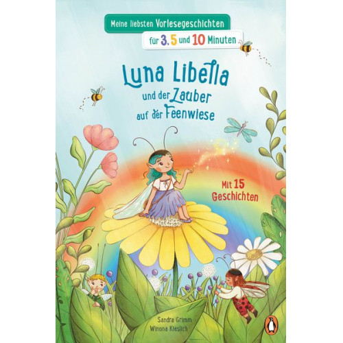 Sandra Grimm - Meine liebsten Vorlesegeschichten für 3, 5 und 10 Minuten - Luna Libella – Zauber auf der Feenwiese