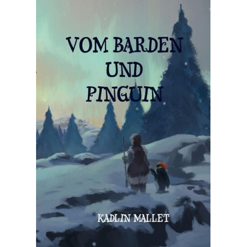 Kadlin Mallet - Vom Barden und Pinguin