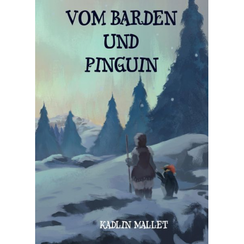 Kadlin Mallet - Vom Barden und Pinguin