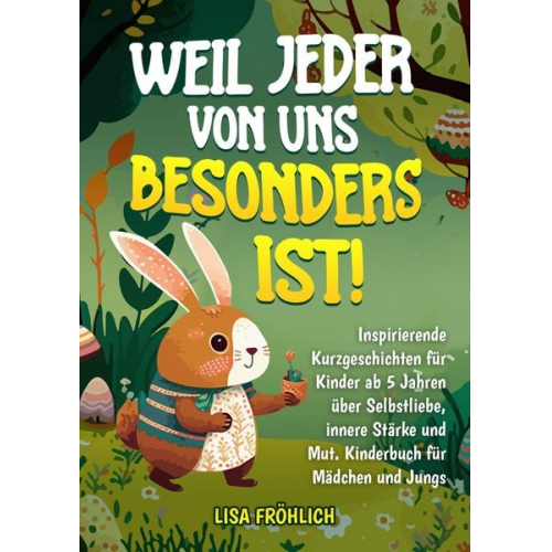 Lisa Fröhlich - Weil jeder von uns besonders ist!