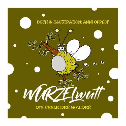 Anni Oppelt - Wurzelwutt