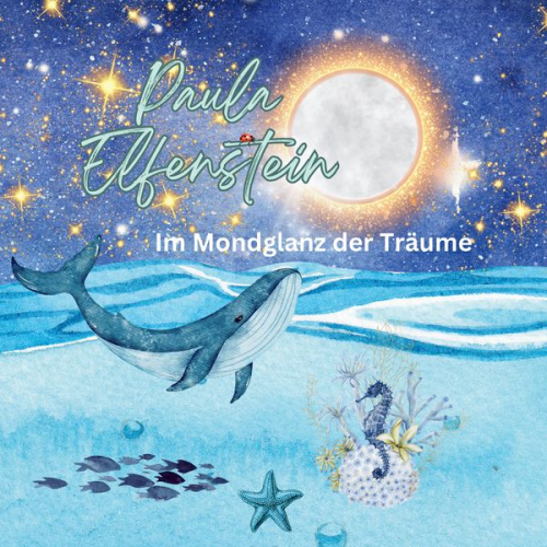 Paula Elfenstein - Im Mondglanz der Träume