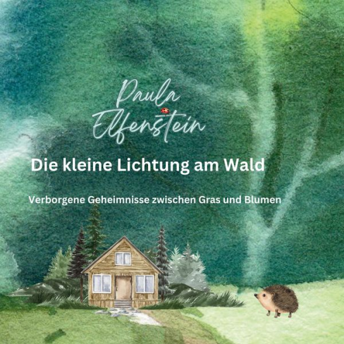 Paula Elfenstein - Die kleine Lichtung am Wald