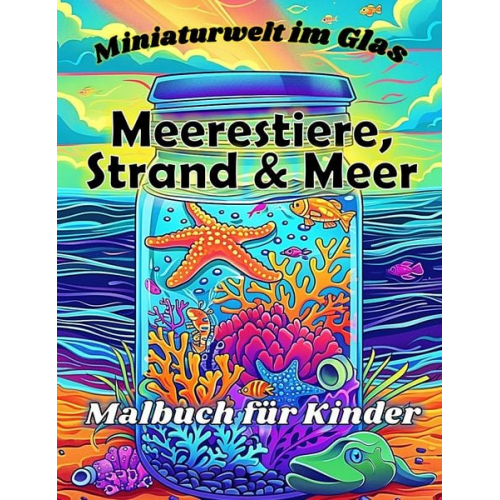 Millie Meik - Sommer Malbuch für Kinder - Meerestiere, Strand und Meer, Wasserwelten