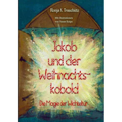 Ronja K. Traschütz - Jakob und der Weihnachtskobold