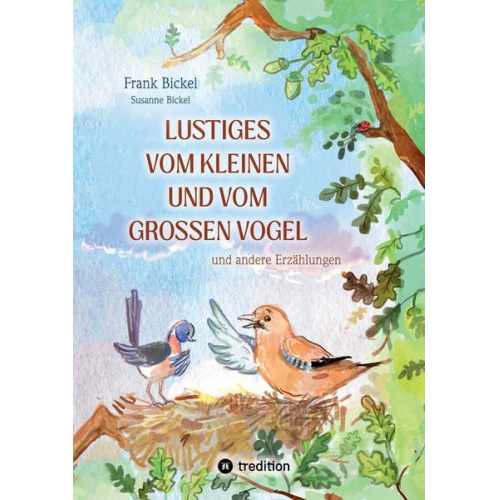 Frank Bickel Susanne Bickel - Lustiges vom kleinen und vom großen Vogel