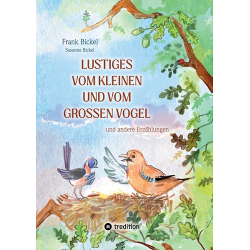 Frank Bickel Susanne Bickel - Lustiges vom kleinen und vom großen Vogel