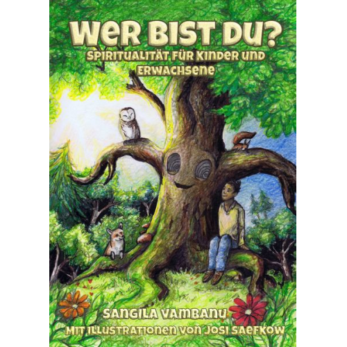 Sangila Vambanu - "Wer bist du?" Illustriertes Kinderbuch über Natur, Umweltschutz und Mitgefühl