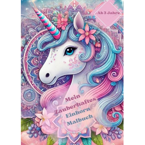 Doris Brandstätter Mirabell Mina - Mein Zauberhaftes Einhorn Malbuch