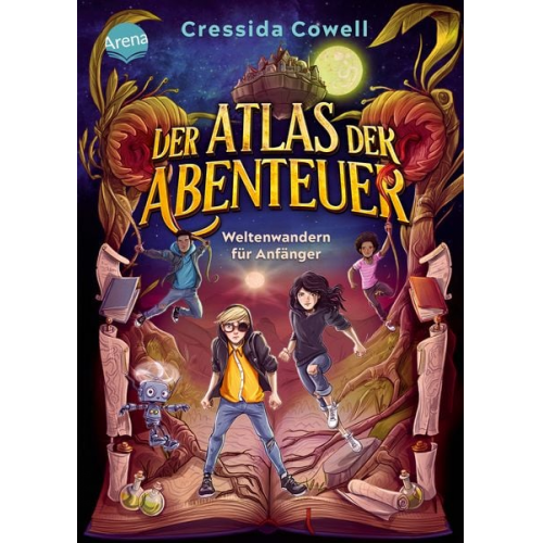 Cressida Cowell - Der Atlas der Abenteuer. Weltenwandern für Anfänger