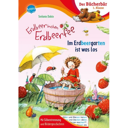 Stefanie Dahle - Erdbeerinchen Erdbeerfee. Im Erdbeergarten ist was los