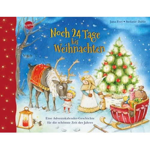 Jana Frey - Noch 24 Tage bis Weihnachten. Eine Adventskalender-Geschichte für die schönste Zeit des Jahres