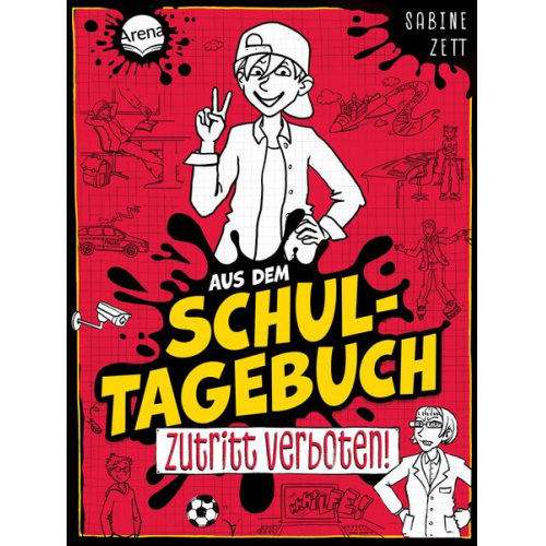 Sabine Zett - Aus dem Schultagebuch (1). Zutritt verboten!