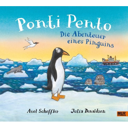 Axel Scheffler Julia Donaldson - Ponti Pento. Die Abenteuer eines Pinguins