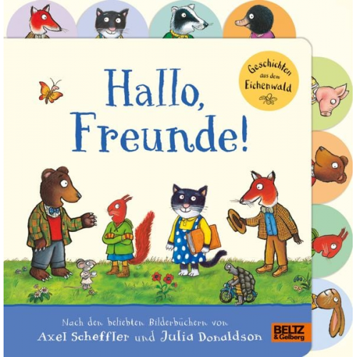 Axel Scheffler Julia Donaldson - Hallo, Freunde! Geschichten aus dem Eichenwald