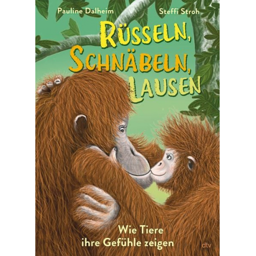 Pauline Dalheim - Rüsseln, schnäbeln, lausen – Wie Tiere ihre Gefühle zeigen