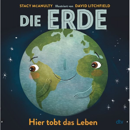 Stacy McAnulty - Die Erde – Hier tobt das Leben