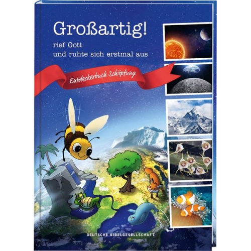 Michael Jahnke - Großartig!, rief Gott und ruhte sich erstmal aus. Die Schöpfungsgeschichte neu entdecken: Bibelgeschichten für Kinder kombiniert mit spannendem Sachwi