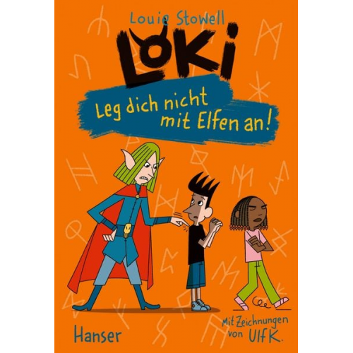 Louie Stowell - Loki - Leg dich nicht mit Elfen an!