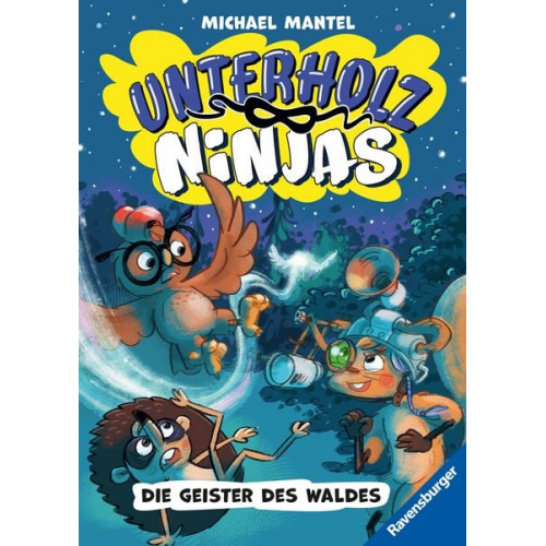 Michael Mantel - Unterholz-Ninjas, Band 4 - Die Geister des Waldes