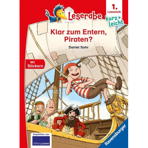 Daniel Sohr - Leserabe - 1. Lesestufe Kurz und leicht - Klar zum Entern, Piraten?