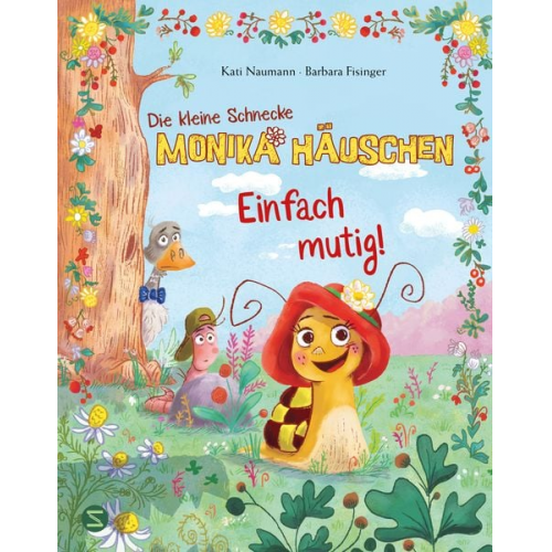 Kati Naumann - Die kleine Schnecke Monika Häuschen: Einfach mutig!