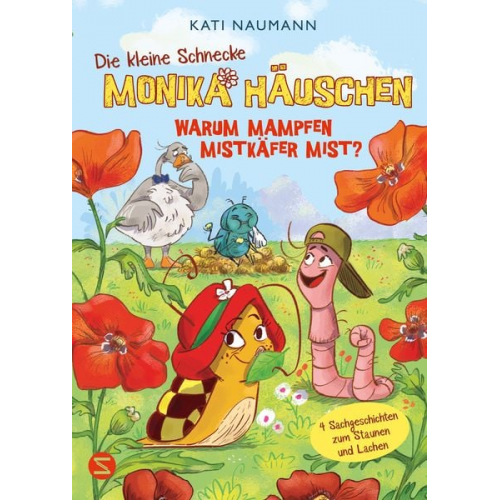 Kati Naumann - Die kleine Schnecke Monika Häuschen 7: Warum mampfen Mistkäfer Mist?