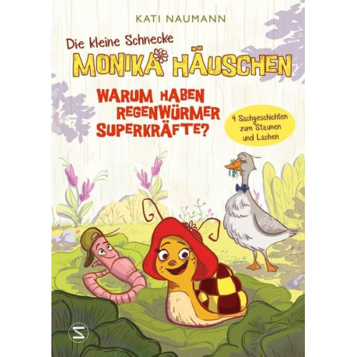 Kati Naumann - Die kleine Schnecke Monika Häuschen 1: Warum haben Regenwürmer Superkräfte?