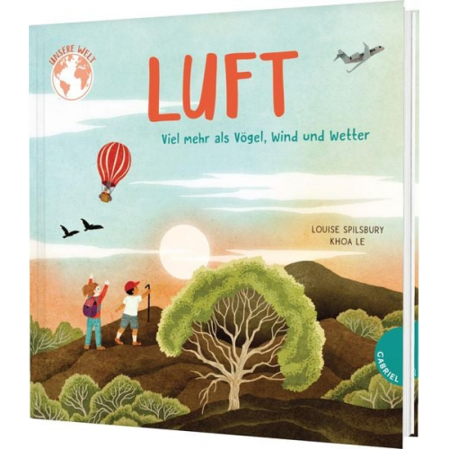 Louise Spilsbury - Unsere Welt: Luft