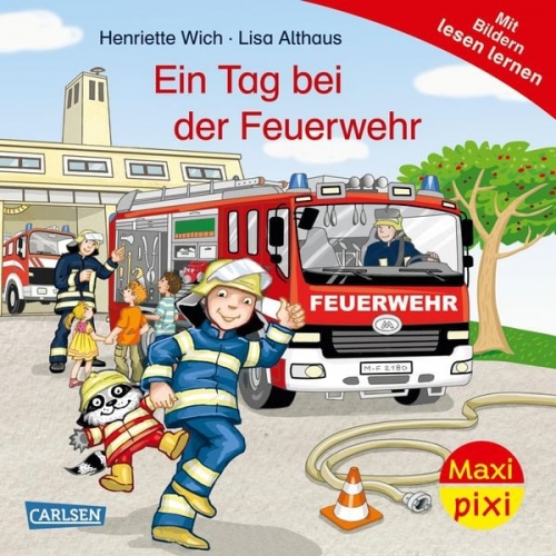 Henriette Wich - Maxi Pixi 471: Ein Tag bei der Feuerwehr