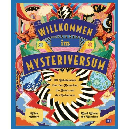 Clive Gifford - Willkommen im Mysteriversum – 60 Geheimnisse über den Mensch, die Natur und das Universum