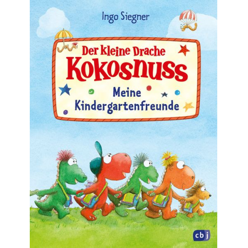 Ingo Siegner - Der kleine Drache Kokosnuss - Meine Kindergartenfreunde