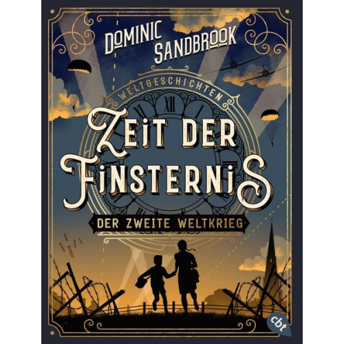 Dominic Sandbrook - Weltgeschichte(n) - Zeit der Finsternis: Der Zweite Weltkrieg